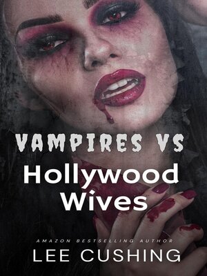 cover image of Vampires VS Hollywood Wives